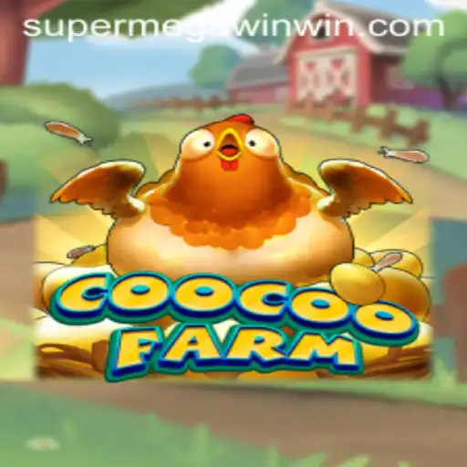 Unveiling CooCooFarm: A New Era of Farming Meets the Excitement of SuperMegaWin