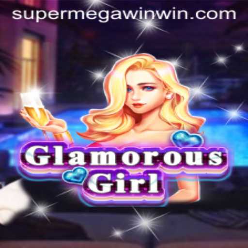 Discover the Thrilling World of GlamorousGirl: A Journey to SuperMegaWin